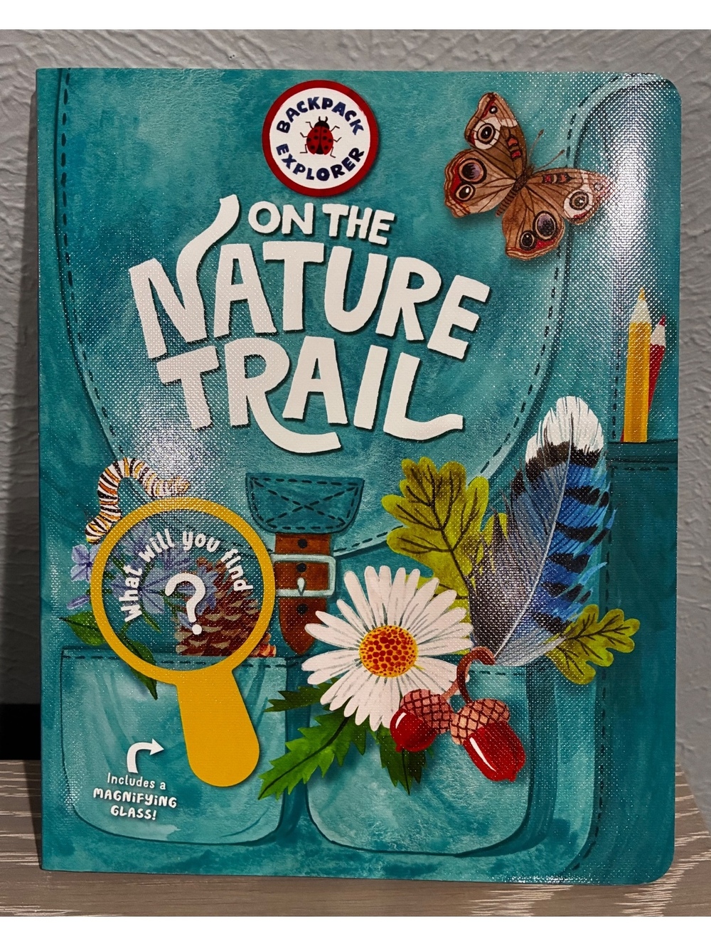 Backpack Explorer: On the Nature Trail: What Will You Find?.